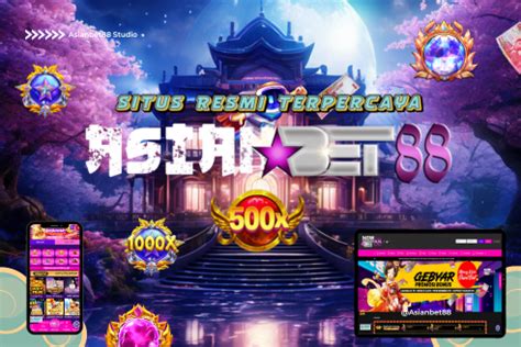 asianbet88|ASIANBET88 Situs Judi Slot Online Gacor Terpercaya Di .
